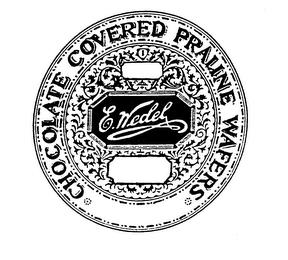 E. WEDEL CHOCOLATE PRALINE WAFERS trademark