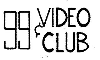 99 VIDEO CLUB trademark