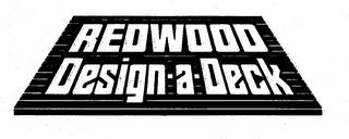 REDWOOD DESIGN-A-DECK trademark