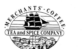 MERCHANTS' COFFEE TEA AND SPICE COMPANY trademark