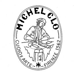 MICHEL CLO CUOIO E ARTE FIRENZE 1562 trademark