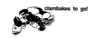 CLAMBAKES TO GO ! trademark