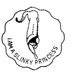 I AM A SLINKY PRINCESS trademark