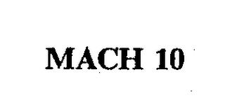 MACH 10 trademark