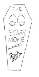 THE SCARY MOVIE BLANKET trademark