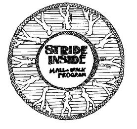 STRIDE INSIDE MALL. WALK PROGRAM trademark