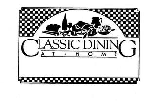 CLASSIC DINING AT HOME trademark