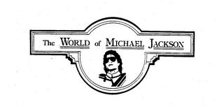 THE WORLD OF MICHAEL JACKSON trademark