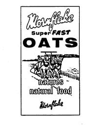 MORNFLAKE SUPER FAST OATS NATURES NATURAL FOOD MORNFLAKE trademark