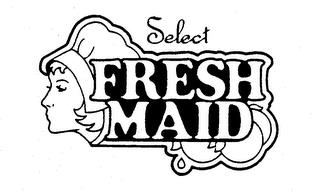 SELECT FRESH MAID trademark