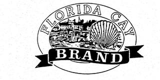 FLORIDA CAY BRAND trademark