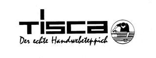 TISCA DER ECHTE HANDWEBETEPPICH trademark