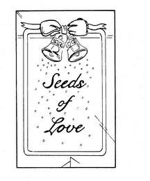 SEEDS OF LOVE trademark