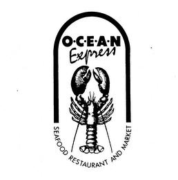 OCEAN EXPRESS SEAFOOD RESTAURANT AND MARKET trademark