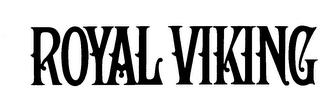 ROYAL VIKING trademark