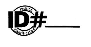 FASHION IDENTIFICATION ID # trademark