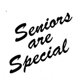 SENIORS ARE SPECIAL trademark