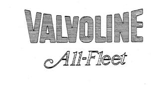 VALVOLINE ALL-FLEET trademark