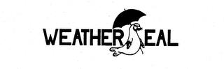 WEATHERSEAL trademark