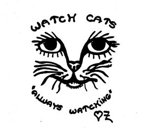 WATCH CATS "ALWAYS WATCHING" trademark