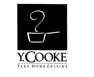 Y. COOKE TAKE HOME CUISINE trademark