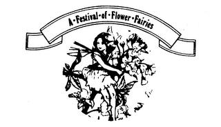 A FESTIVAL OF FLOWER FAIRIES trademark