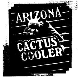 ARIZONA CACTUS COOLER trademark