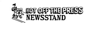 HOT OFF THE PRESS NEWSSTAND trademark