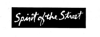 SPIRIT OF THE STREET trademark