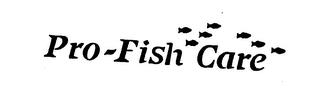 PRO-FISH CARE trademark