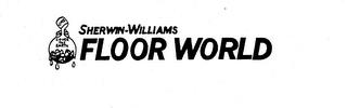 SWP COVER THE EARTH SHERWIN-WILLIAMS FLOOR WORLD trademark