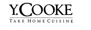 Y. COOKE TAKE HOME CUISINE trademark