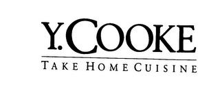 Y. COOKE TAKE HOME CUISINE trademark