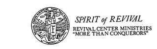 SPIRIT OF REVIVAL REVIVAL CENTER MINISTRIES "MORE THAN CONQUERORS" trademark