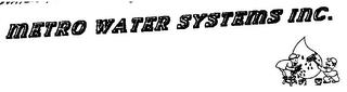 METRO WATER SYSTEMS INC. trademark