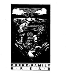 BURKE-FAMILY B-R-E-A-D trademark