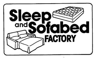 SLEEP AND SOFABED FACTORY trademark