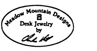 MEADOW MOUNTAIN DESIGNS DESK JEWELRY BY CHARLES HILL trademark