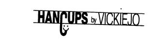 HANCUPS BY VICKIEJO trademark