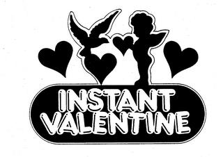 INSTANT VALENTINE trademark