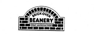 BRICK OVEN BEANERY GREAT AMERICAN FOOD trademark