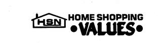 HSN HOME SHOPPING -VALUES- trademark