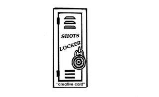 SHOTS LOCKER "CREATIVE CARD" trademark