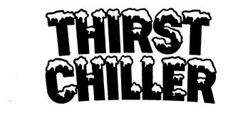 THIRST CHILLER trademark