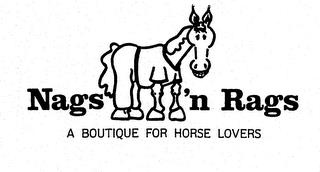 NAGS 'N RAGS A BOUTIQUE FOR HORSE LOVERS trademark