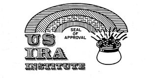 US IRA INSTITUTE SEAL OF APPROVAL trademark