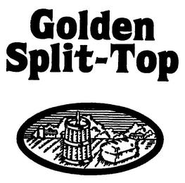 GOLDEN SPLIT-TOP trademark