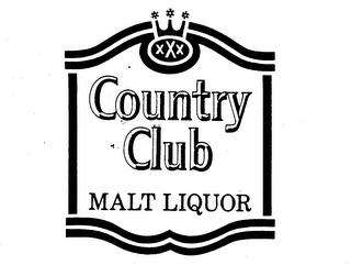 XXX COUNTRY CLUB MALT LIQUOR trademark