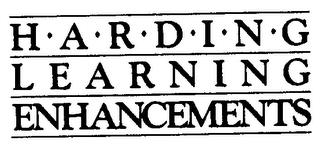 H.A.R.D.I.N.G LEARNING ENHANCEMENTS trademark