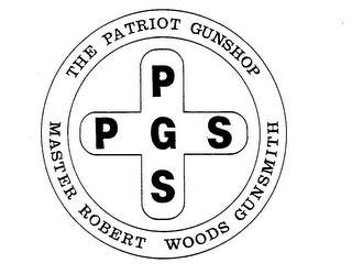 PGS THE PATRIOT GUNSHOP MASTER ROBERT WOODS GUNSMITH trademark